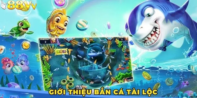 Bắn cá tài lộc là tựa game giải trí thịnh hành 2025