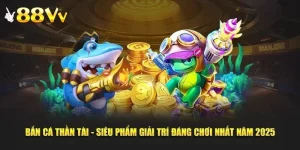 bắn cá thần tài tại 88vv