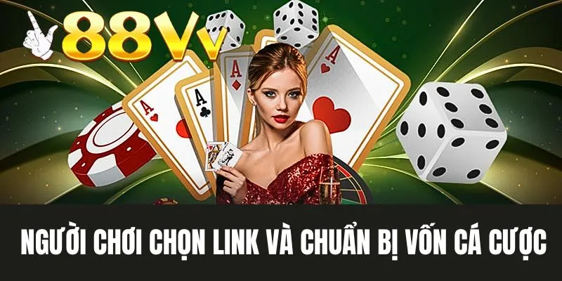 Người chơi tìm kiếm link và chuẩn bị vốn cá cược