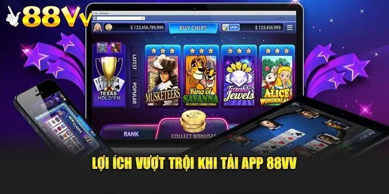 Lợi ích mà người dùng nhận được khi tải app 88VV